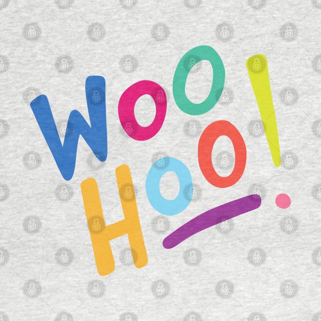 Woo Hoo! by designminds1